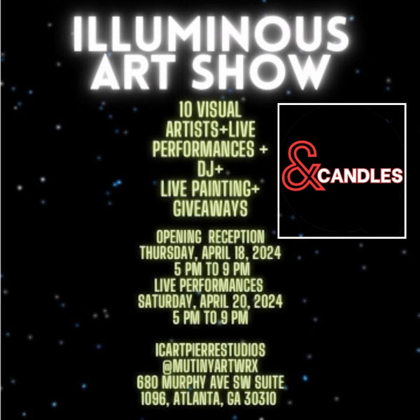 Illuminous Art Show ATL 4.20.24