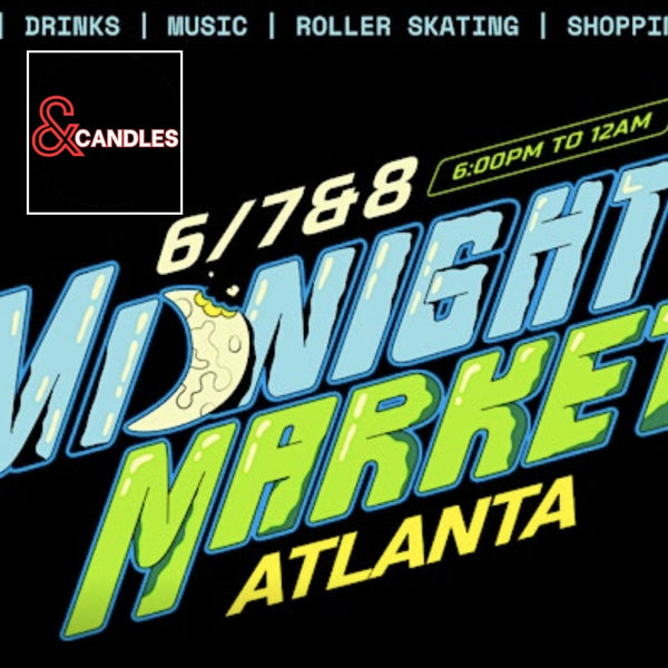 Midnight Market ATL 6.7.24-6.8.24