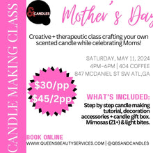 Load image into Gallery viewer, Candle Making Classes+Mother&#39;s Day 5.11.24
