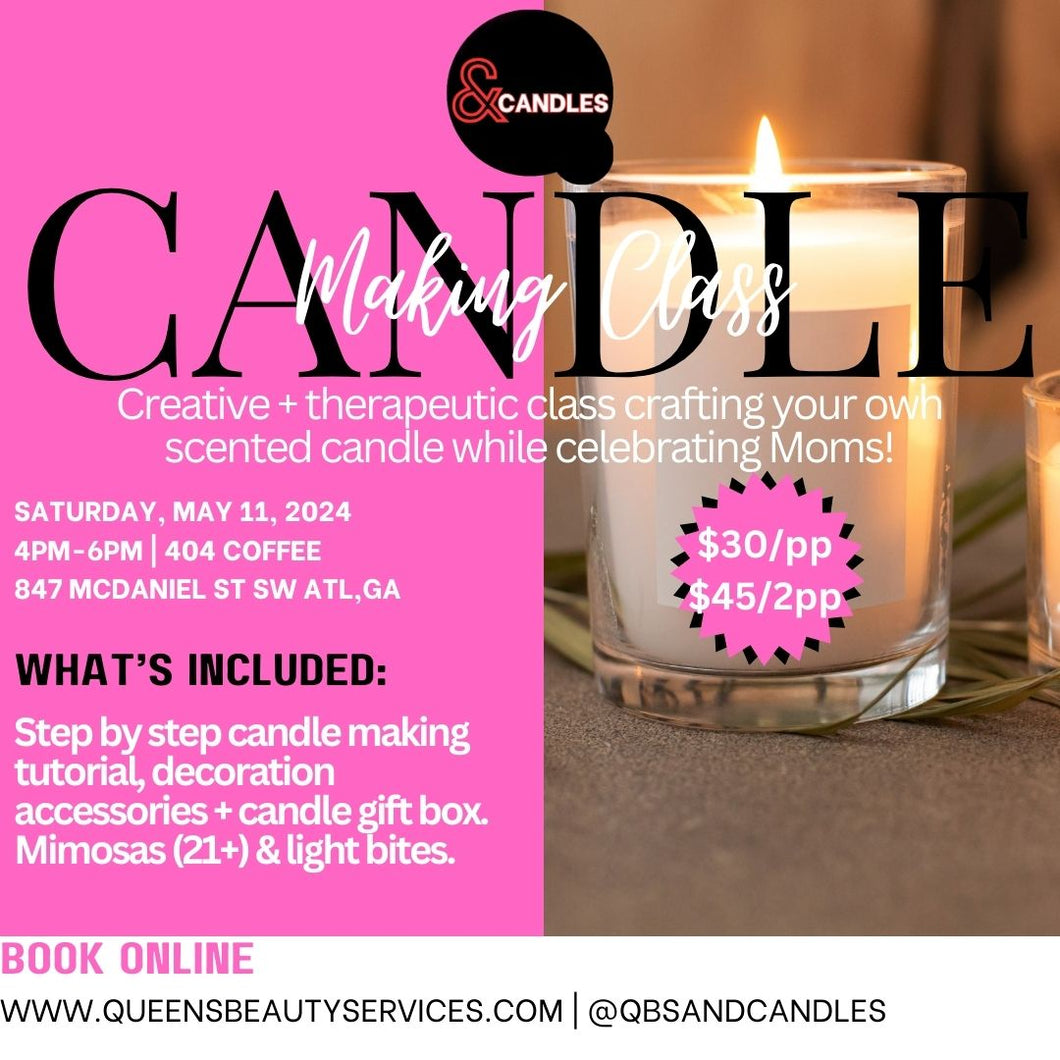 Candle Making Classes+Mother's Day 5.11.24